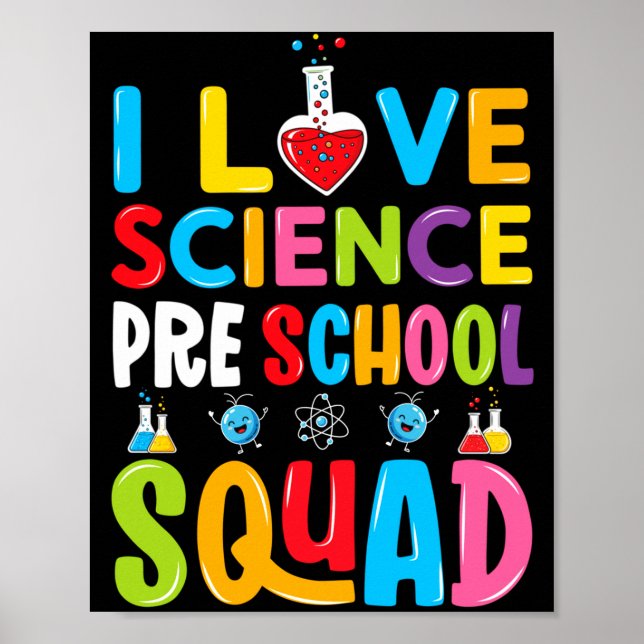 I love science shirt preschool squad performance  poster (Front)