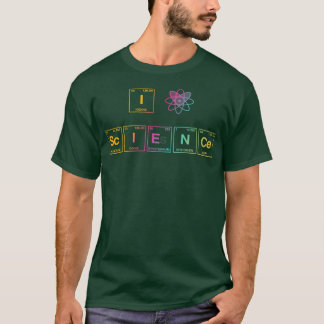 I LOVE SCIENCE written in Periodic Table Elements T-Shirt