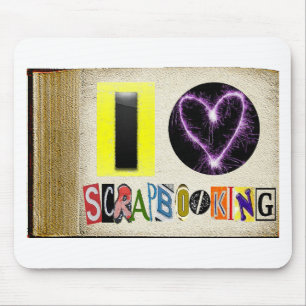 I Love Scrapbooking Mouse Pad