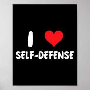 I Love Self Defence - Karate Martial Arts Defend S Poster