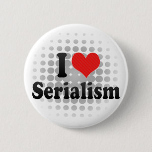 I Love Serialism 2 Inch Round Button