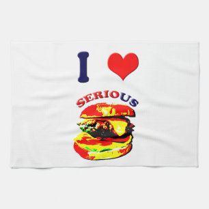 I Love Serious Burgers Kitchen Towel