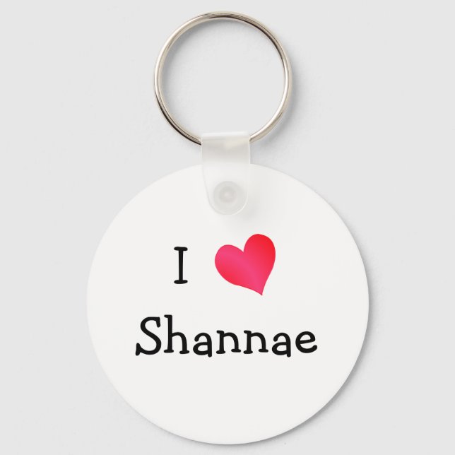 I Love Shannae Keychain (Front)