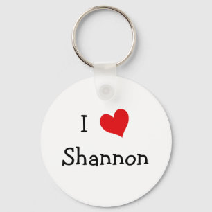 I Love Shannon Keychain
