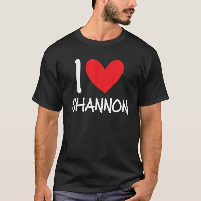 I Love Shannon Name Personalized Girl Woman BFF Fr T-Shirt (Front)