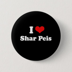 I Love Shar Peis 2 Inch Round Button