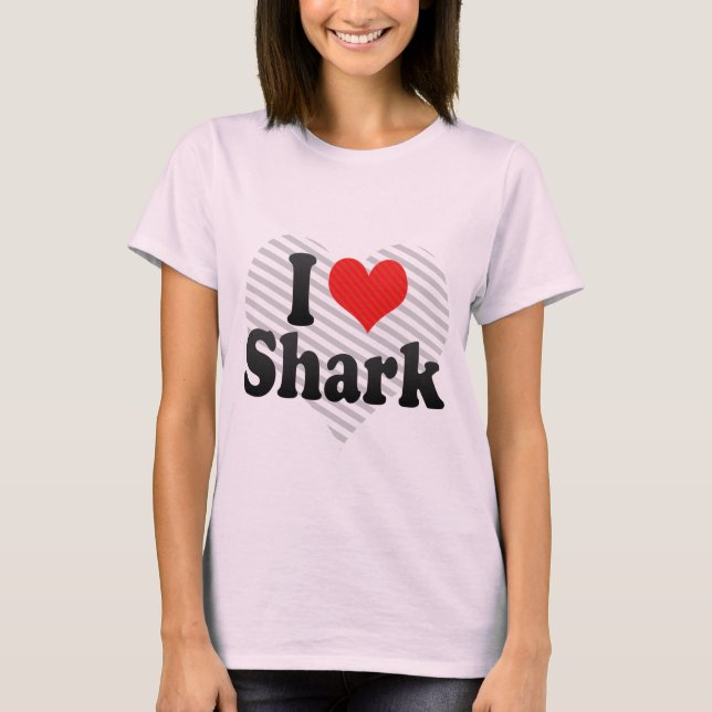 I Love Shark T-Shirt (Front)