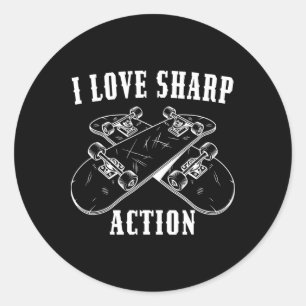 I Love Sharp Action Skateboarding Lovers Skating B Classic Round Sticker