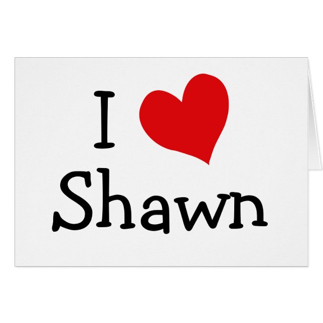 I Love Shawn (Front Horizontal)