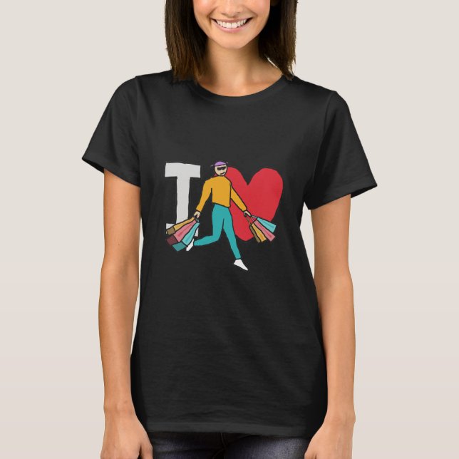 I Love Shopping T-Shirt (Front)