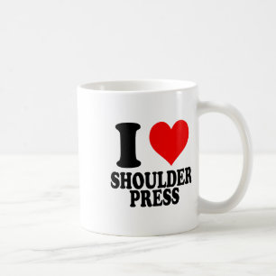 I Love Shoulder Press  Coffee Mug