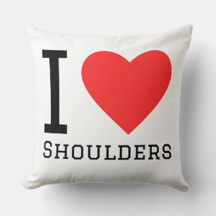 I love Shoulders Throw Pillow