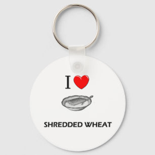 I Love Shredded Wheat Keychain