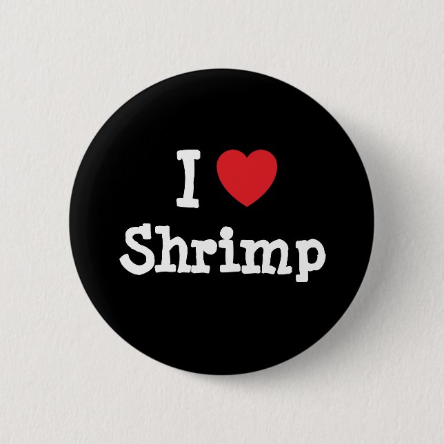 I love Shrimp heart T-Shirt 2 Inch Round Button (Front)