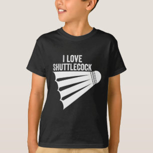 I Love Shuttle Funny Badminton T-Shirt