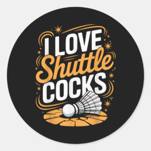 I Love Shuttles Badminton  Classic Round Sticker