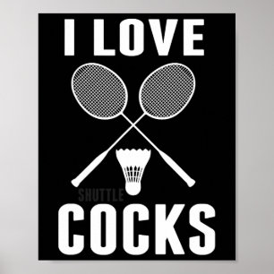 I Love Shuttles Funny Badminton Dad  Poster