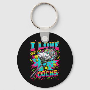 I Love Shuttles S Birdie Badminton Player Colourfu Keychain