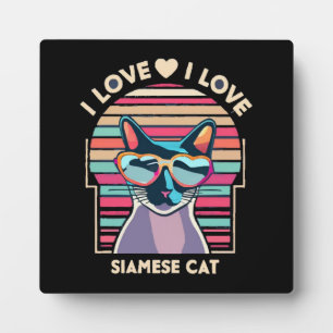 I love Siamese cat Plaque