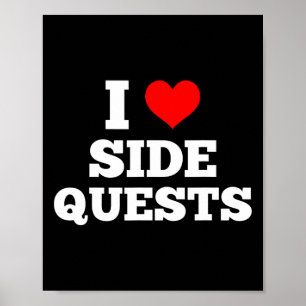 I Love Side Quests - Sidequesting Edm Rave Gamer 1 Poster
