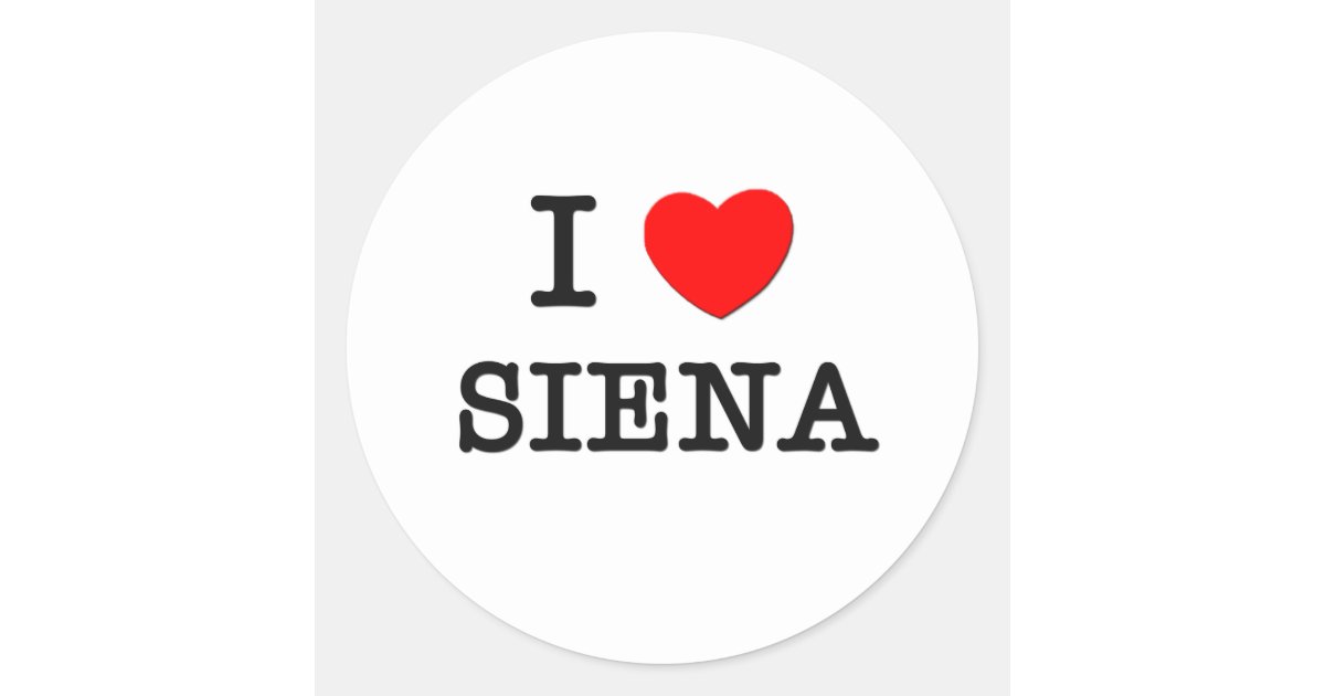 I Love Siena Classic Round Sticker | Zazzle