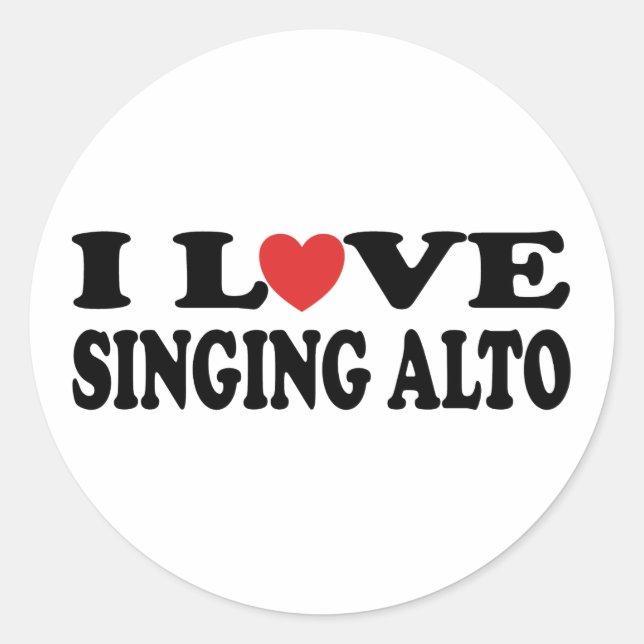 I Love Singing Alto Music Gift Classic Round Sticker (Front)