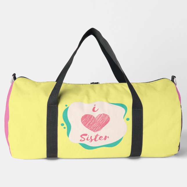i love sister duffle bag (Front)
