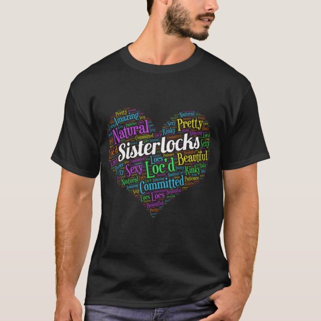 I Love Sisterlocks Locs Heart T-Shirt (Front)