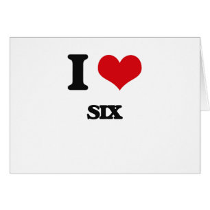I Love Six