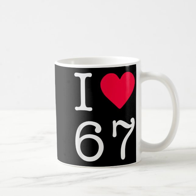 I Love Six Seven 6 7 Meme Gen Alpha Slang  Coffee Mug (Right)