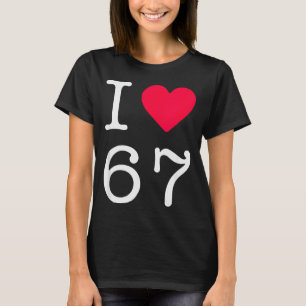 I Love Six Seven 6 7 Meme Gen Alpha Slang  T-Shirt