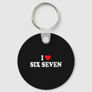 I Love Six Seven I Heart 67 Funny Meme Keychain