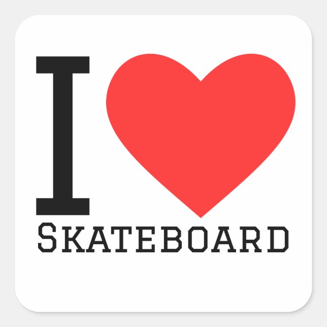 I love skateboard square sticker (Front)