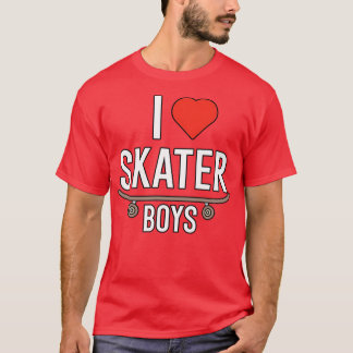 I love skater boys T-Shirt