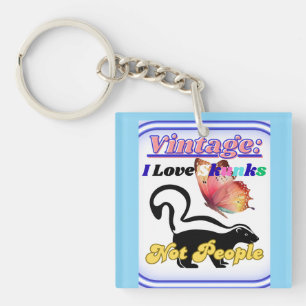 I Love Skunks, Not People Keychain