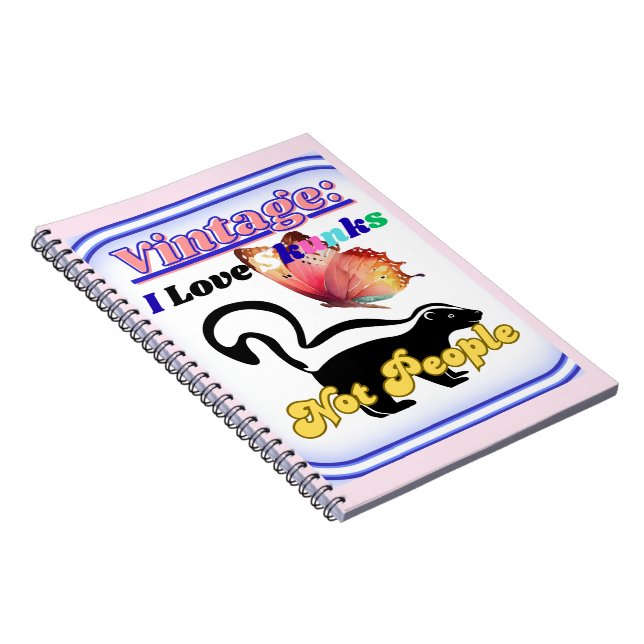 I Love Skunks, Not People Notebook (Right Side)