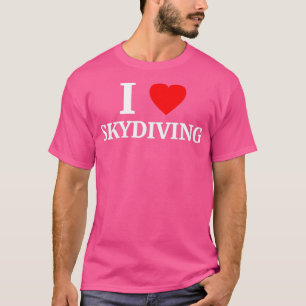 I Love Skydiving Heart T-Shirt