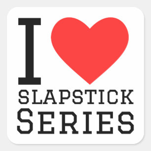 I love slapstick series square sticker