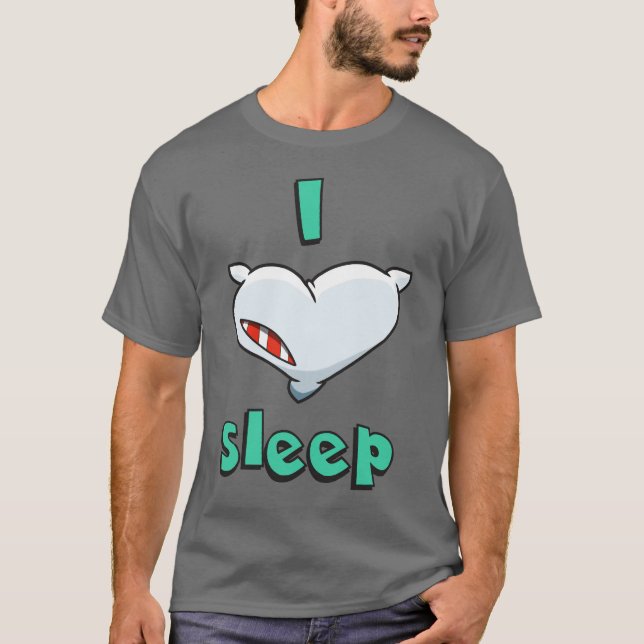 I love sleep T-Shirt (Front)