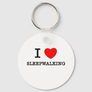 I Love Sleepwalking Keychain