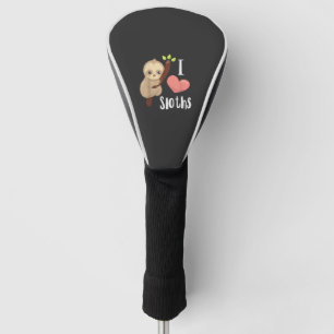 I LOVE Sloths! Cute Sloth T-Shirt Golf Head Cover