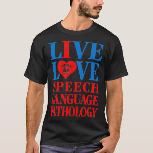 I Love SLP Gift for Speech Language Pathologist T-Shirt