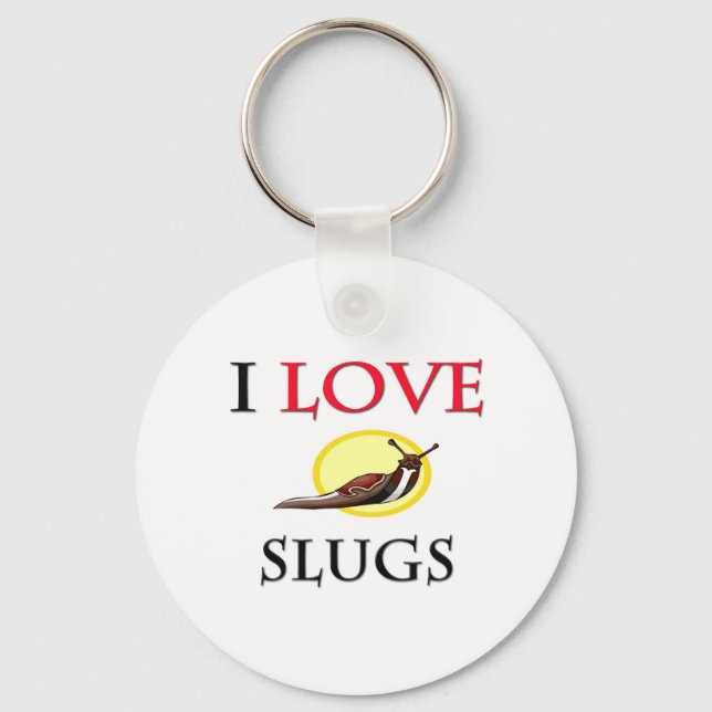 I Love Slugs Keychain (Front)