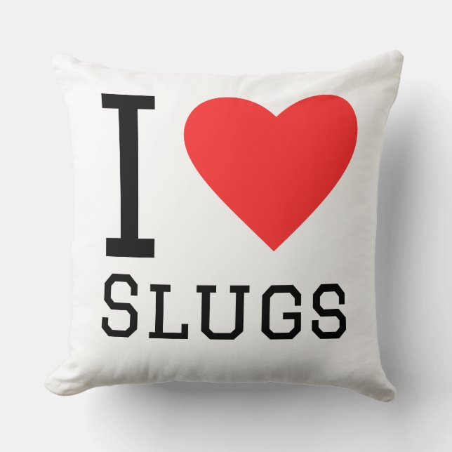 I love slugs throw pillow (Front)