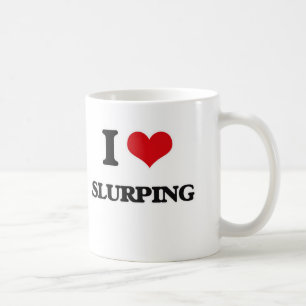 I love Slurping Coffee Mug