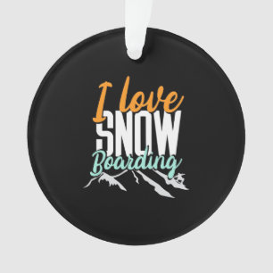I Love Snow Boarding Ornament