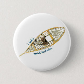 i love snowshoeing 2 inch round button