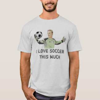 I love soccer this much 2 T-Shirt