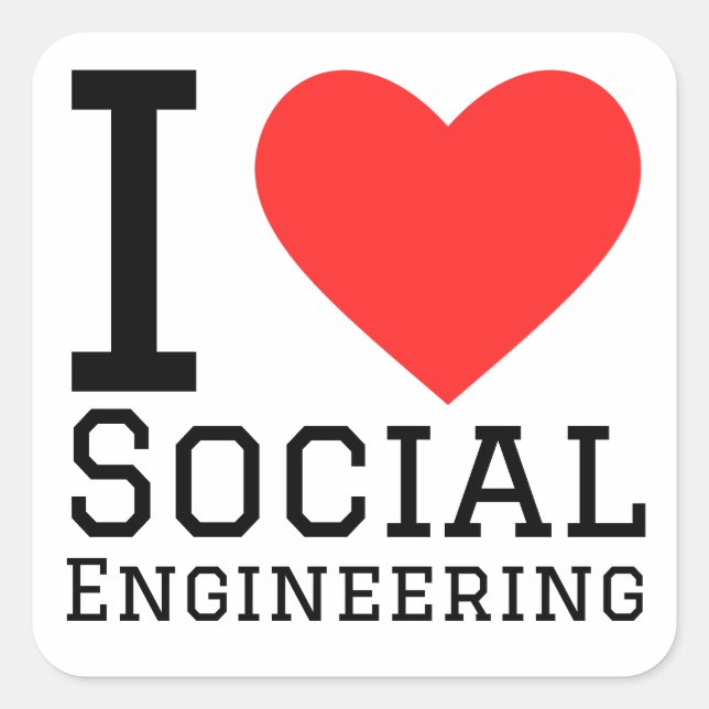 I love social engineering  square sticker (Front)