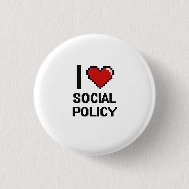 I Love Social Policy Digital Design 1 Inch Round Button (Front)